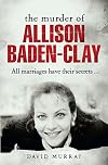 The Murder of Allison Baden-Clay