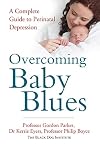 Overcoming Baby Blues: A Comprehensive Guide to Perinatal Depression