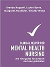 Clinical helper for mental health nursing : the vital guide for students and new graduates