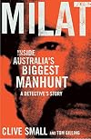 Milat: Inside Australia's Biggest Manhunt, a Detective's Story