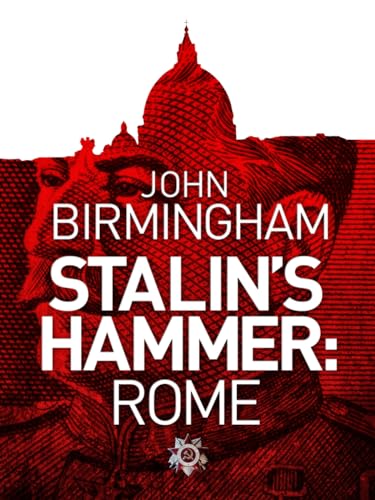 Stalin's Hammer: Rome