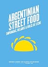 Argentinian Street Food: Empanadas, helados and dulce de leche