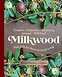 Milkwood Real Skills For Downtoearth Living