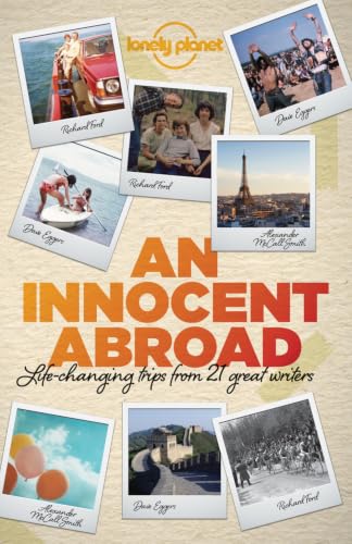 An Innocent Abroad: Life-Changing Trips from 35 Great Writers book cover