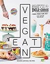 Smith & Deli-cious: Food From Our Deli (That Happens to be Vegan)