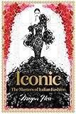 Iconic: The Masters of Italian Fashion (Megan Hess: The Masters of Fashion)