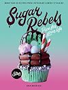 Sugar Rebels: Pipe For Your Life - More than 60 Recipes from Instagram's Kween of Baking