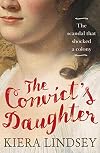 The Convict's Daughter: The Scandal that Shocked a Colony