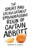 The Short and Excruciatingly Embarrassing Reign of Captain Abbott