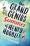 The Grand, Genius Summer of Henry Hoobler