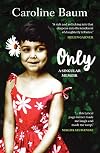 Only: A Singular Memoir