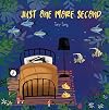 Just One More Second