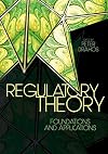 Regulatory Theory: Foundations and applications