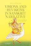 Visions and Revisions in Sanskrit Narrative: Studies in the Sanskrit Epics and Purāṇas (Asian Studies)