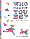 Who Might You Be