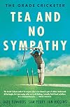The Grade Cricketer: Tea and No Sympathy