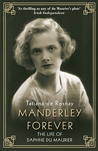 Manderley Forever: The Life of Daphne du Maurier book cover