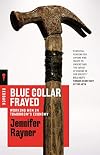 Blue Collar Frayed: Working Men in Tomorrow’s Economy (Redback)