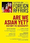 Are We Asian Yet?: Australian Foreign Affairs 5