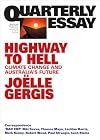 Highway to Hell: Climate Change and Australia's Future; Quarterly Essay 94