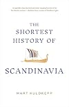 The Shortest History of Scandinavia