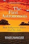 The First Astronomers: How Indigenous Elders read the stars