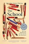 The School: The ups and downs of one year in the classroom