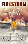 Firestorm: Battling Super-charged Natural Disasters