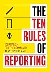 The Ten Rules of Reporting: Journalism for the Community