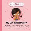 My Safety Network: Introducing a Safety Network (3 to 5 trusted adults a child can go to if they feel unsafe) (Little Big Chats)