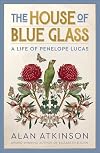 #The House of Blue Glass: ; A Life of Penelope Lucas