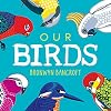 Our Birds: A Celebration of Australian Wildlife