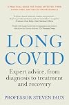 Long COVID: Expert advice for sufferers and carers, from diagnosis to treatment and recovery