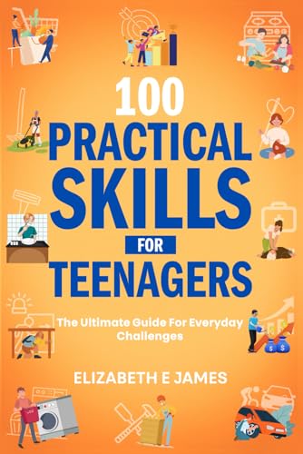 100 Practical Skills For Teenagers cover