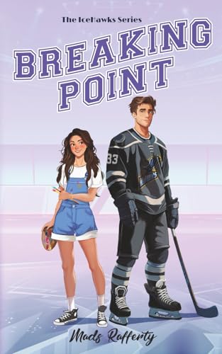 Breaking Point: A Fake Dating Ice Hockey Romance (IceHawks Book #1)