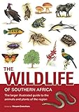 The Wildlife Of Southern Africa The Larger Illustrated Guide To The Animals And Plants Of The Region