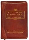 Executive Pay in South Africa: Who Gets What and Why