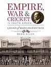 Empire, war & cricket in South Africa: Logan of Matjiesfontein