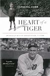 Heart of a Tiger: Growing up with My Grandfather, Ty Cobb