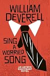 Sing a Worried Song: An Arthur Beauchamp Novel