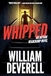 Whipped: An Arthur Beauchamp Novel (An Arthur Beauchamp Mystery)
