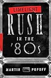 Limelight: Rush in the '80s (2) (Rush Across the Decades)