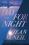 Day for Night: A Novel