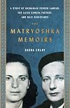 The Matryoshka Memoirs: A Story of Ukrainian Forced Labour, the Leica Camera Factory, and Nazi Resistance