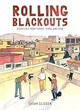 Rolling Blackouts Dispatches From Turkey Syria And Iraq