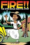 Fire!!: The Zora Neale Hurston Story