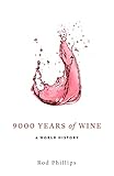 9000 Years Of Wine A World History