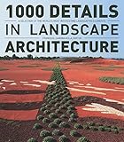 1000 Details In Landscape Architecture A Selection Of The Worlds Most Interesting Landscaping Elements