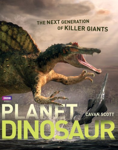 Planet Dinosaur: The Next Generation of Killer Giants book cover
