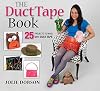 The Duct Tape Book: 25 Projects to Make With Duct Tape